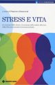Bottaccioli Francesco Stress e vita. La grande connessione tra psiche, sistema nervoso, sistema endocrino e sistema immunitario